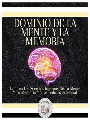 cover image of Dominio De La Mente Y La Memoria